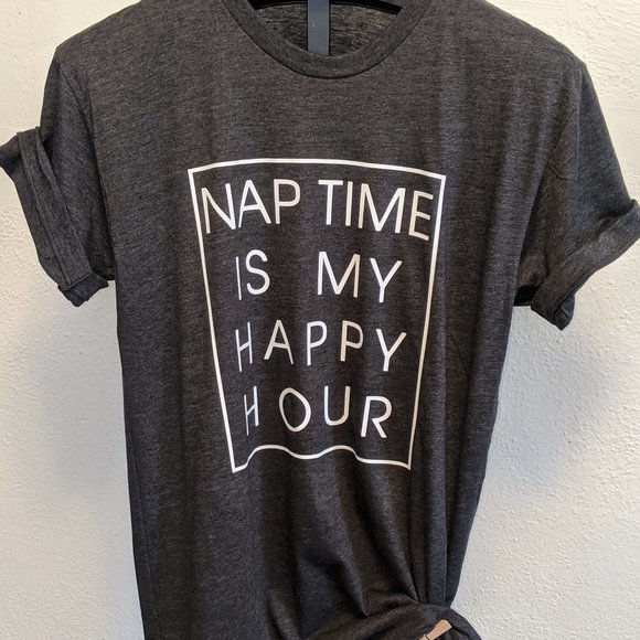 Tops - NAP TIME IS MY HAPPY HOUR FUNNY TEE LARGE